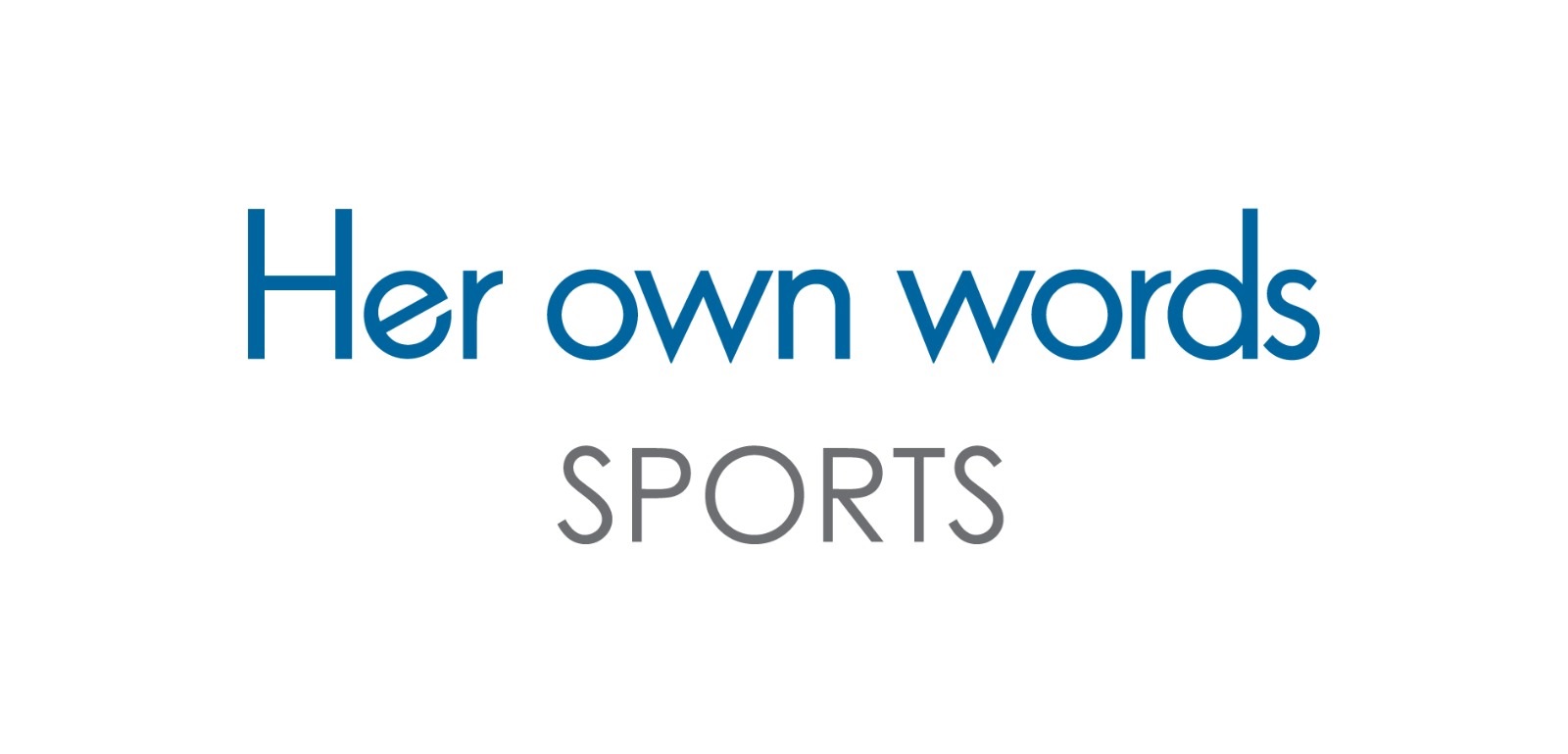 Her own words SPORTS